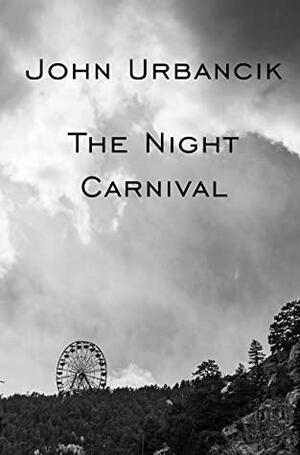 The Night Carnival by John Urbancik