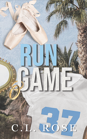 Run Game by C.L. Rose