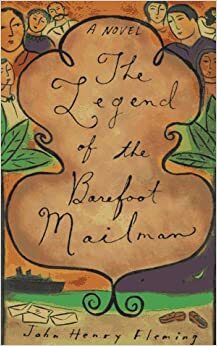 The Legend of the Barefoot Mailman by John Henry Fleming