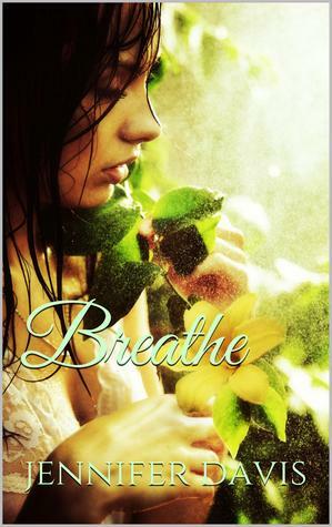 Breathe by Jennifer Davis