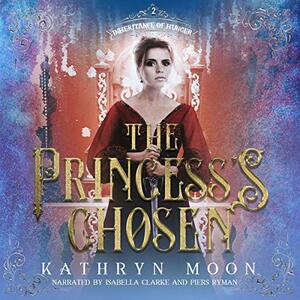 The Princess's Chosen by Kathryn Moon