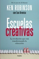 Escuelas creativas by Ken Robinson, Lou Aronica