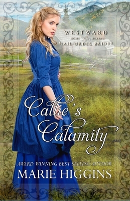 Callie's Calamity by Marie Higgins