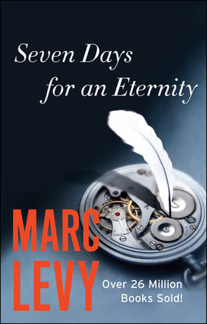Seven Days for an Eternity by Marc Levy