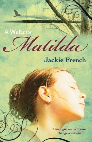 A Waltz for Matilda by Jackie French