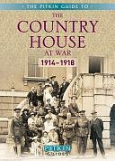 The Country House at War: 1914-18 by Brian Williams, Brian and Brenda Williams