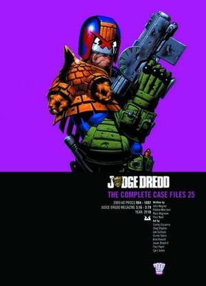 Judge Dredd: The Complete Case Files 25 by Paul Neal, Marc Wigmore, John Wagner, Robbie Morrison