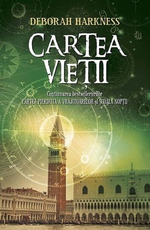 Cartea Vietii by Deborah Harkness