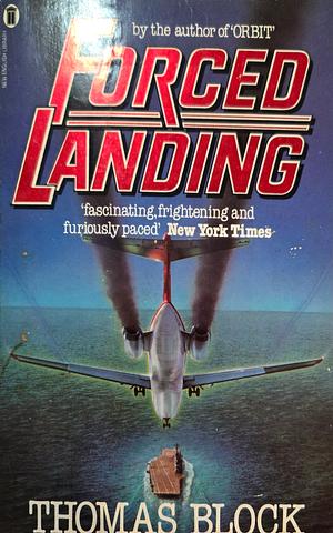 Forced Landing by Thomas Block