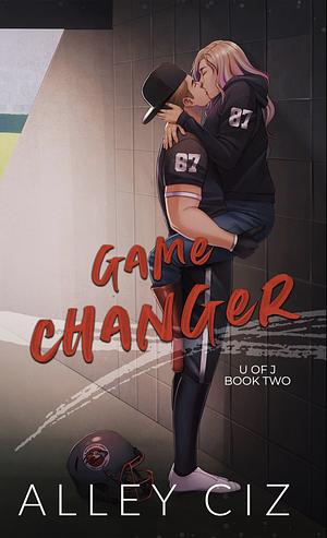 Game Changer by Alley Ciz