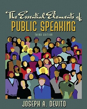 Essential Elements of Public Speaking Value Package (Includes Myspeechlab with E-Book Student Access ) by Joseph A. DeVito