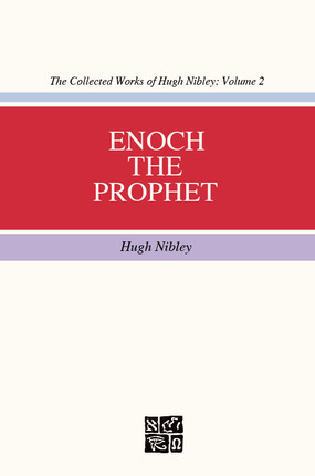 Enoch the Prophet by Hugh Nibley, Stephen D. Ricks