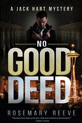 No Good Deed: A Jack Hart Mystery by Rosemary Reeve