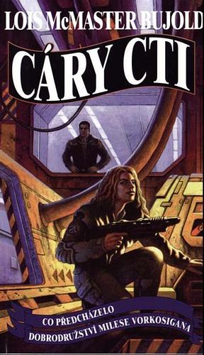 Cáry cti by Lois McMaster Bujold