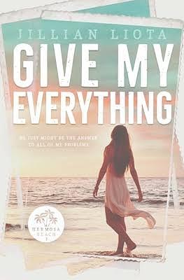 Give My Everything by Jillian Liota