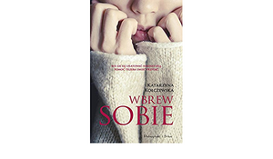 Wbrew sobie by Katarzyna Kołczewska