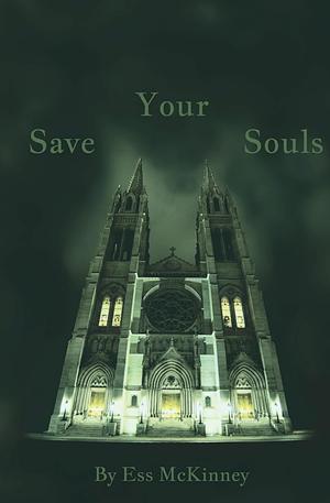 Save Your Souls by Ess McKinney