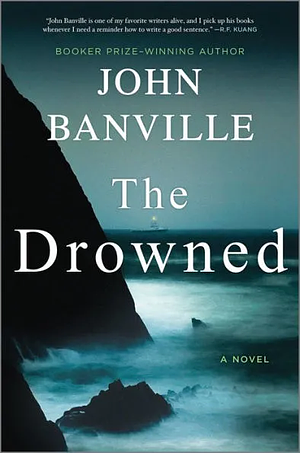 The Drowned: A Novel by John Banville