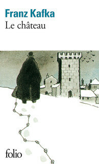 Le Château by Franz Kafka