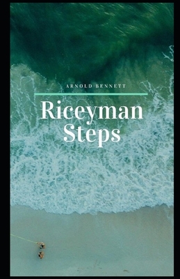 Riceyman Steps Illustrated by Arnold Bennett