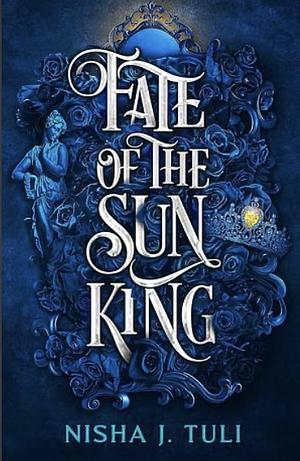 Fate of the sun king  by Nisha J. Tuli