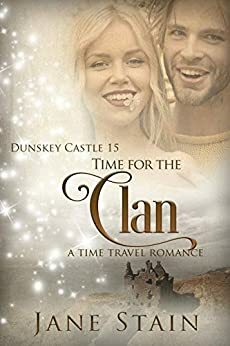 Time for the Clan: A Time Travel Romance by Jane Stain