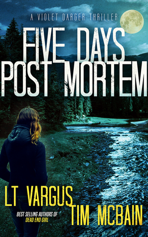 Five Days Post Mortem by L.T. Vargus, Tim McBain