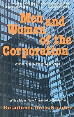 Men and Women of the Corporation by Rosabeth Moss Kanter, Rosabeth Moss Kanter