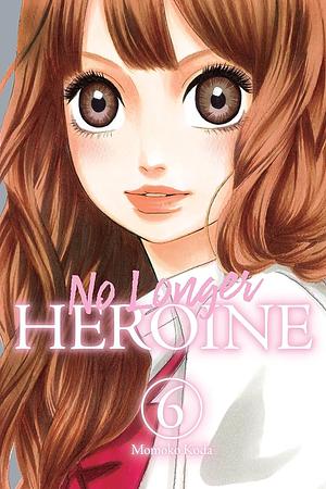 No Longer Heroine, Vol. 6 by Momoko Koda