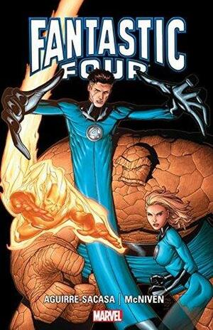 Fantastic Four by Aguirre-Sacasa and McNiven by Roberto Aguirre-Sacasa