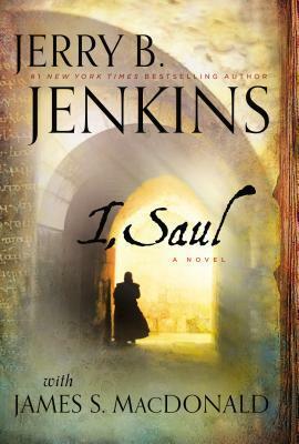 I, Saul by James S. MacDonald, Jerry B. Jenkins