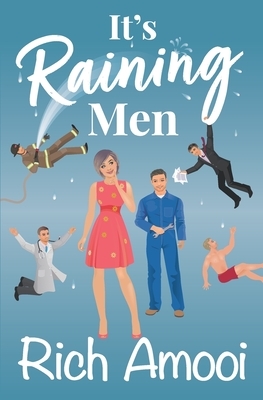 It's Raining Men by Rich Amooi