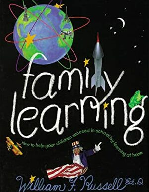 Family Learning by William F. Russell
