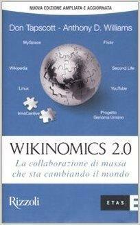Wikinomics 2.0. La collaborazione di massa che sta cambiando il mondo by Don Tapscott, Anthony D. Williams