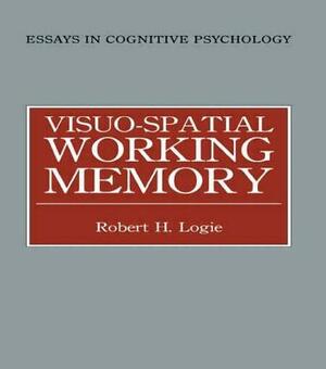 Visuo-spatial Working Memory by Robert H. Logie