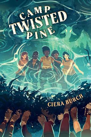 Camp Twisted Pine by Ciera Burch