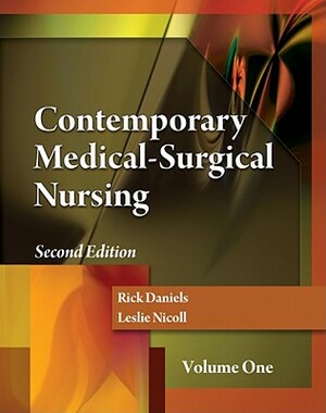 Contemporary Medical-Surgical Nursing, Volume 1 [With CDROM] by Leslie H. Nicoll, Rick Daniels