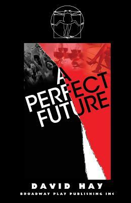 A Perfect Future by David Hay