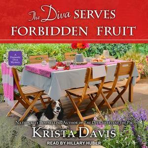 The Diva Serves Forbidden Fruit by Krista Davis