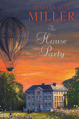 The House Party by Fenella-Jane Miller, Fenella J. Miller