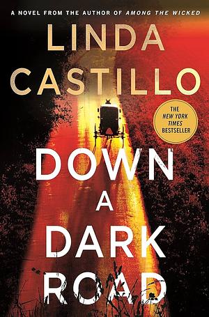 Down a Dark Road by Linda Castillo