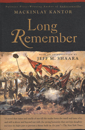 Long Remember by Jeff M. Shaara, MacKinlay Kantor, Jeff Shaara
