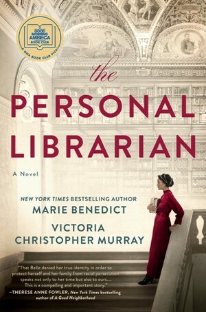 The Personal Librarian by Victoria Christopher Murray, Marie Benedict