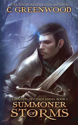 Summoner of Storms by C. Greenwood