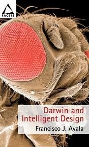 Darwin and Intelligent Design by Francisco J. Ayala