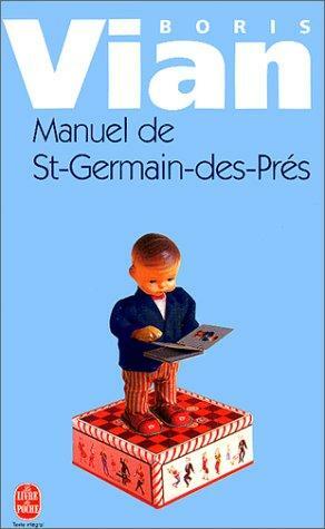 Manuel de Saint Germain Des Prés by Boris Vian