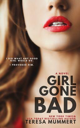 Girl Gone Bad by Teresa Mummert