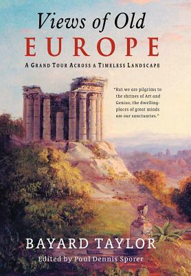 Views of Old Europe by Bayard Taylor