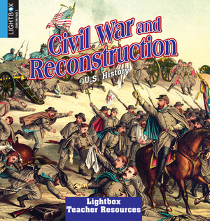 Civil War and Reconstruction by Heather Kissock