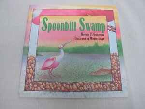 Spoonbill Swamp by Brenda Z. Guiberson